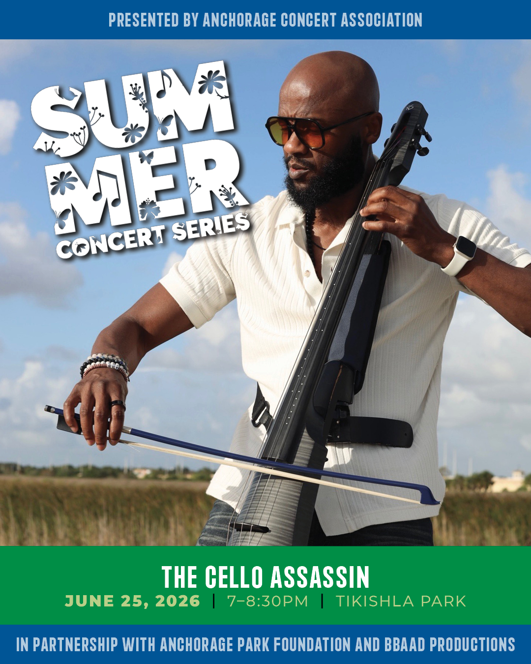 Poster for Summer Concert Series featuring 'The Cello Assassin' performing at Tikishla Park on June 25, 2026, 7–8:30 PM, presented by the Anchorage Concert Association.